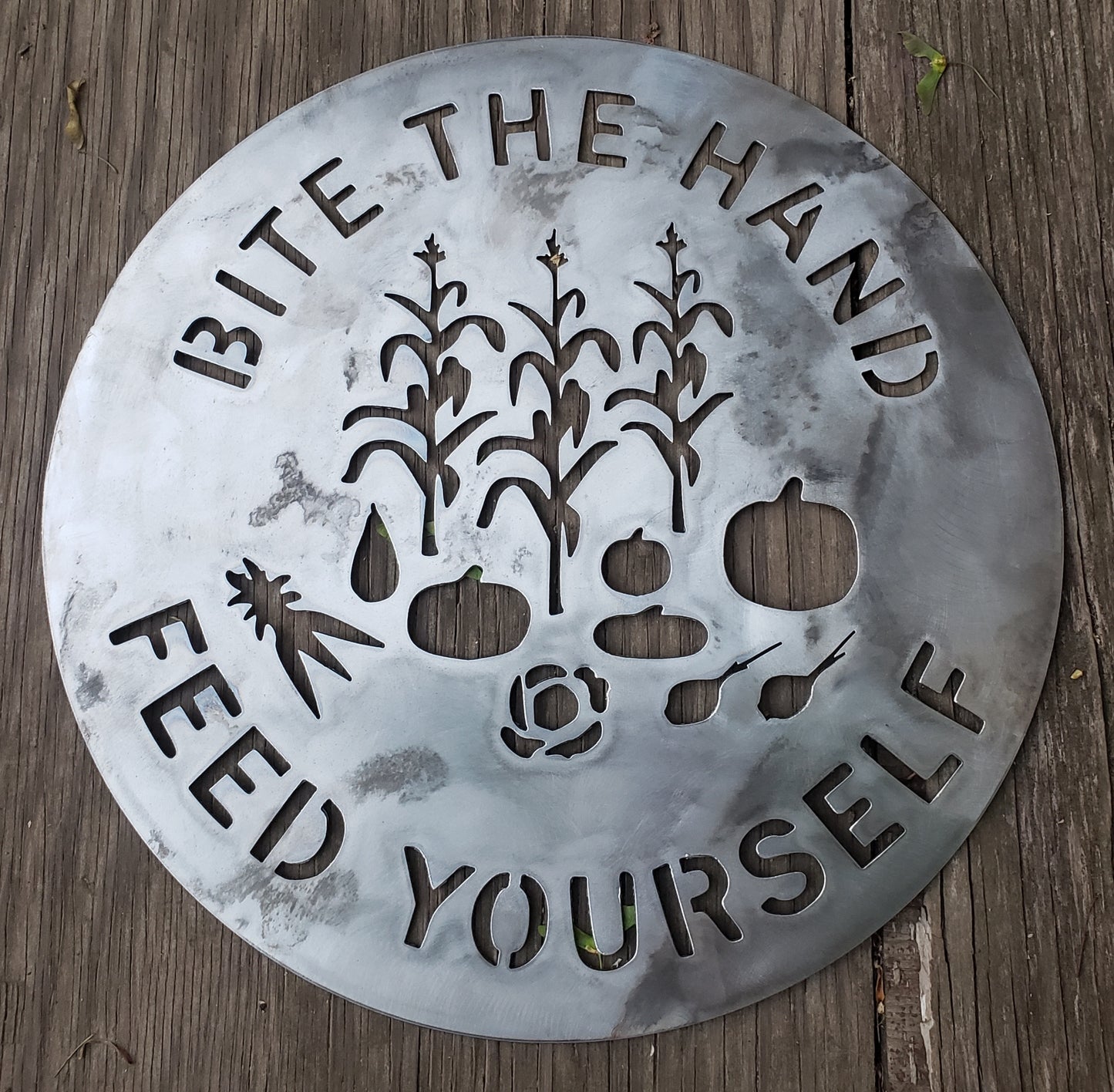 Bite the Hand, Feed Yourself Sign in 16GA Steel