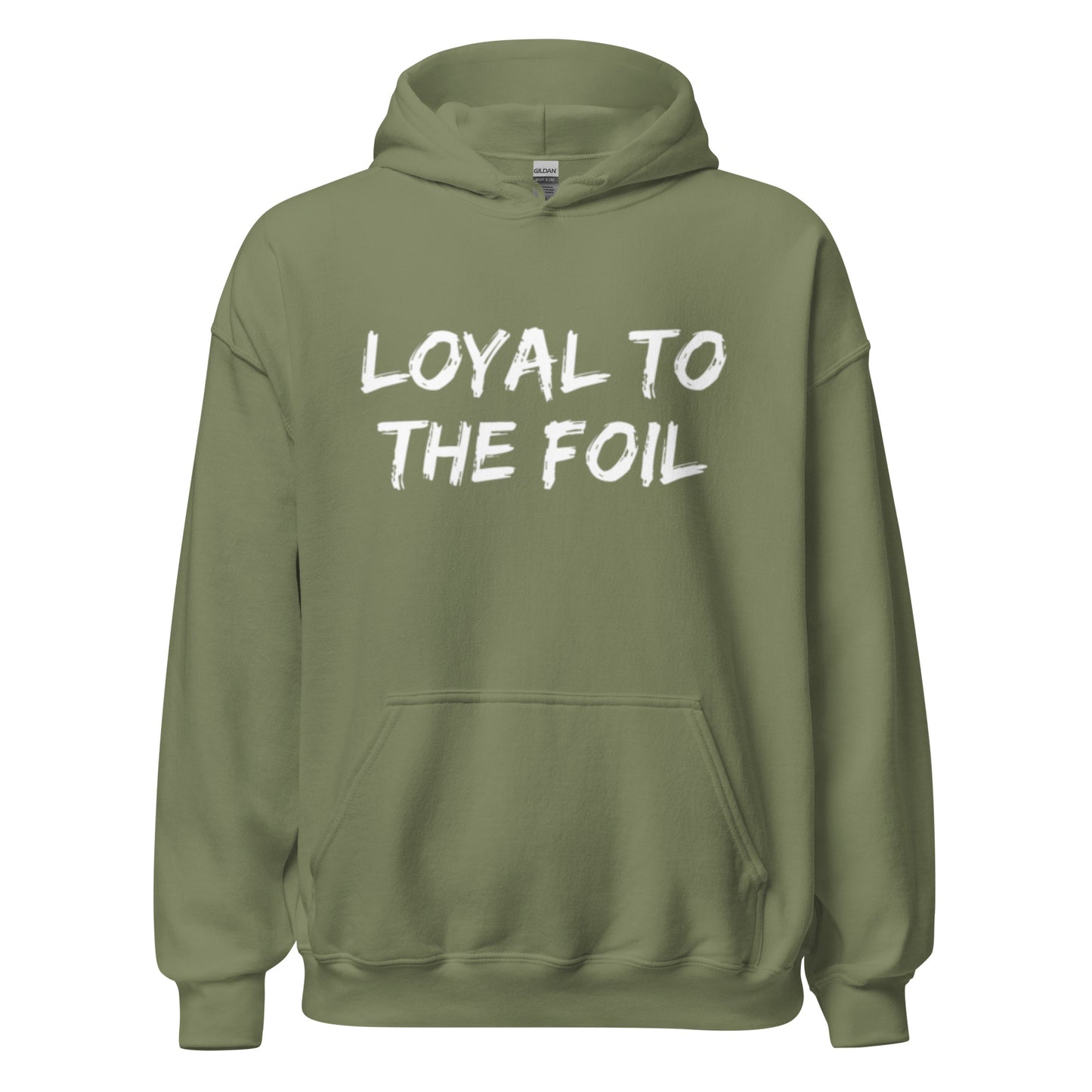 Loyal To The Foil Hoodies