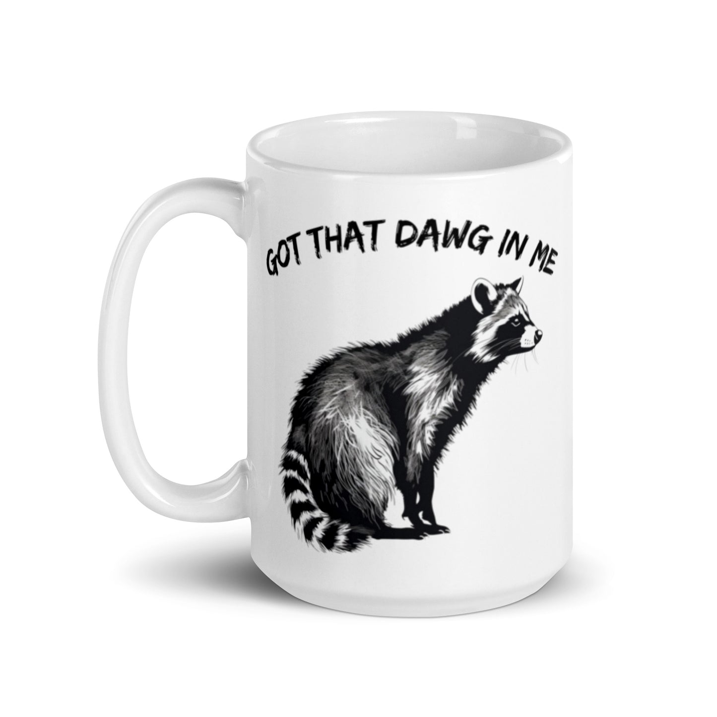 Got that Dog in Me - Raccoon - Mug