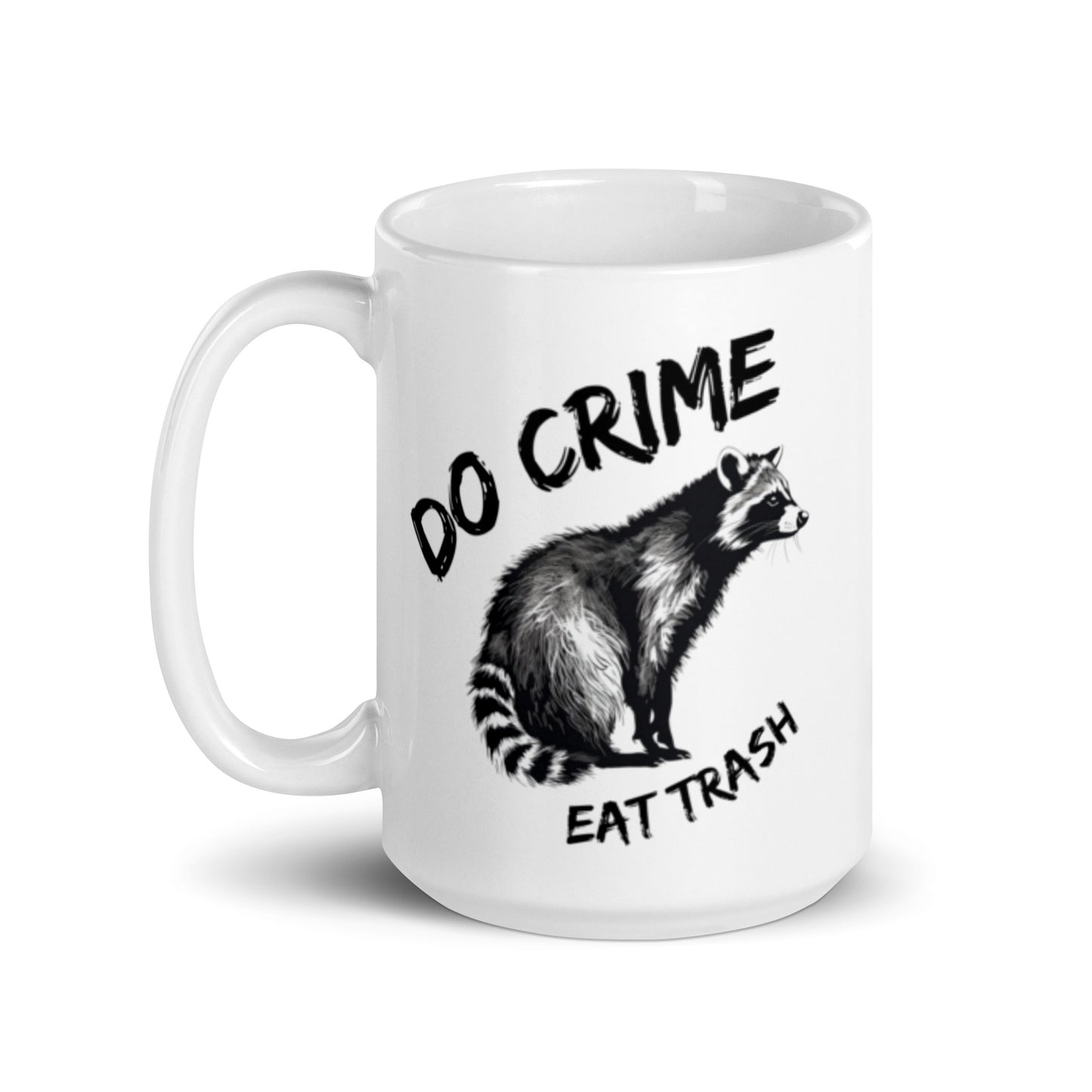 Do Crime, Eat Trash Mug