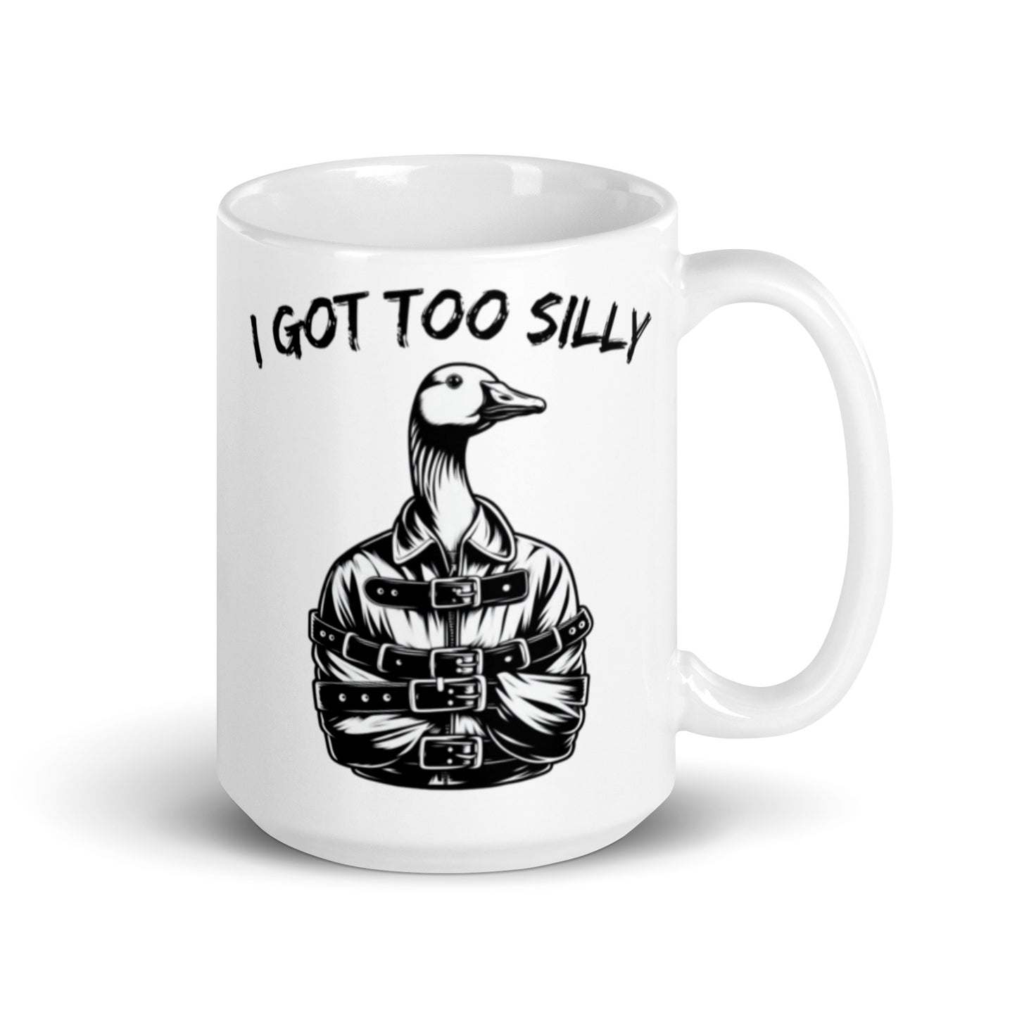 I Got Too Silly - Goose - Mug
